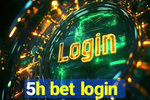 5h bet login